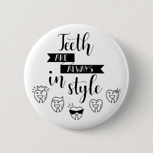 Teeth Are Always In Style 6 Cm Round Badge