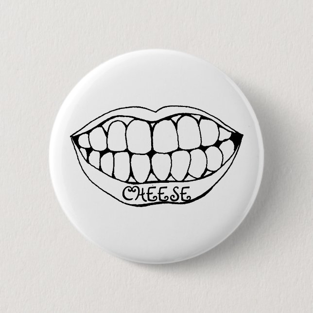 Teeth, CHEESE 6 Cm Round Badge (Front)