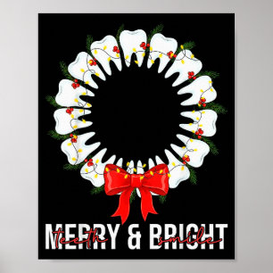 Teeth Smile Be Merry And Bright Dental Dentist Chr Poster