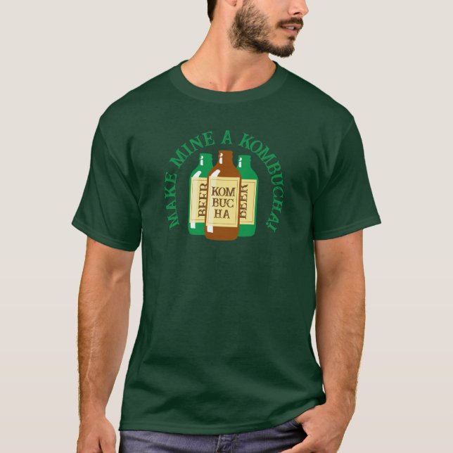 Teetotaler Fermented Kombucha Tea Drinker Quote T-Shirt (Front)