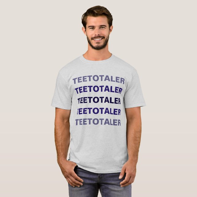 Teetotaler - In steel grey T-Shirt (Front Full)