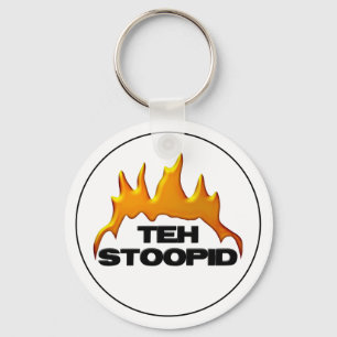 Teh Stoopid Burns Key Ring