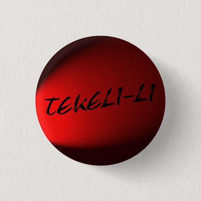 Tekeli-li 3 Cm Round Badge (Front)