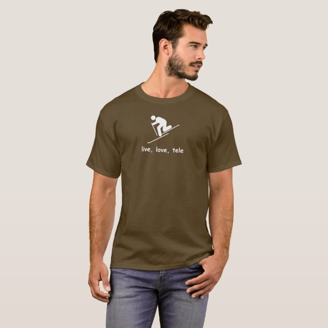 telemark skiing. Tele skiing. Live, Love, Tele T-Shirt (Front Full)