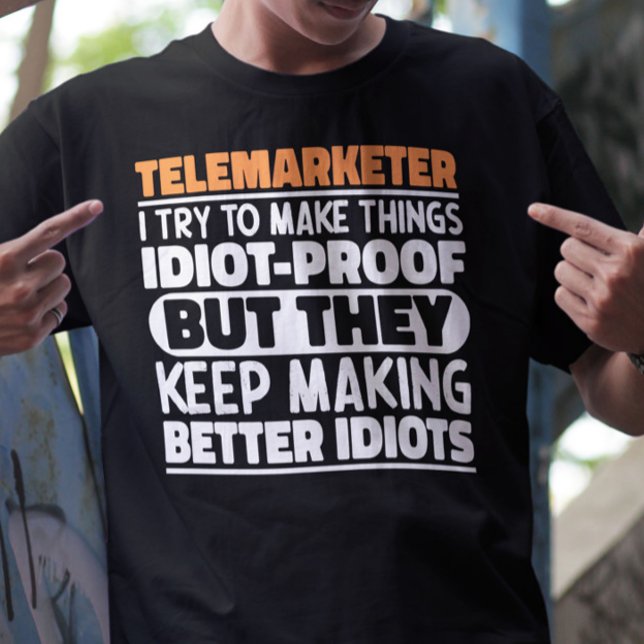 Telemarketer I Try To Make Things Funny Sayings T-Shirt (Creator Uploaded)