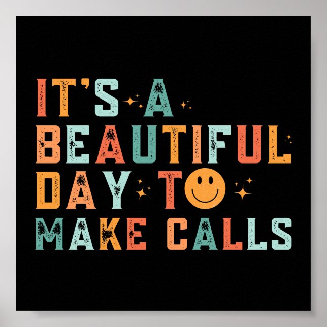 Telemarketer It's A Beautiful Day To Make Calls Poster (Front)