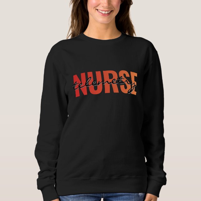 Telemetry Nurse Bold Typography Sweatshirt (Front)