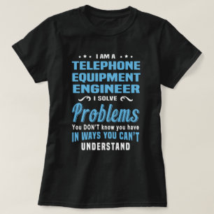 Telephone Equipment Engineer T-Shirt