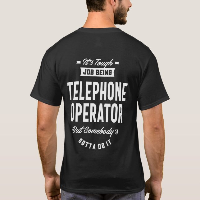 Telephone Operator Job Title Gift T-Shirt (Back)