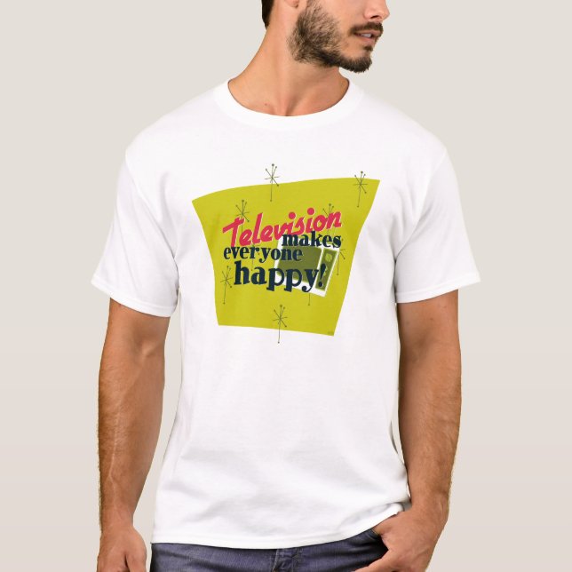 Television Makes Everyone Happy! Harvest Gold T-Shirt (Front)