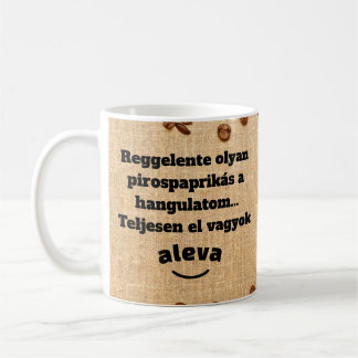 Teljesen el vagyok aleva bögre coffee mug