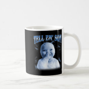 Tell em Son Ai Niche Baby Holding Laugh Gen Z Tuff Coffee Mug