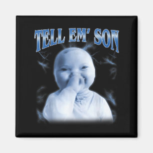 Tell em Son Ai Niche Baby Holding Laugh Gen Z Tuff Magnet