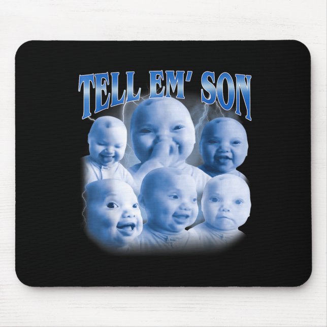 Tell em Son Funny Ai Niche Baby Laugh Holding Gen  Mouse Pad (Front)