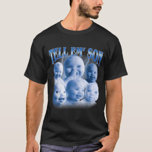 Tell em Son Funny Ai Niche Baby Laugh Holding Gen  T-Shirt