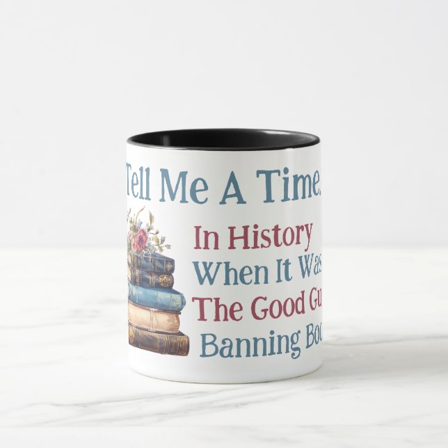 Tell Me A Time In History... Booklover Design Mug (Center)