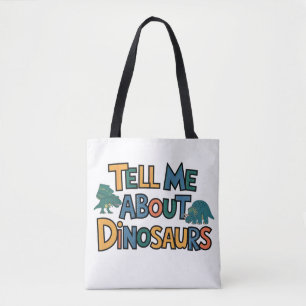 Tell Me About Dinosaurs Tote Bag