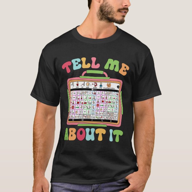 Tell Me About It Speech Language Pathology Aac Spe T-Shirt (Front)