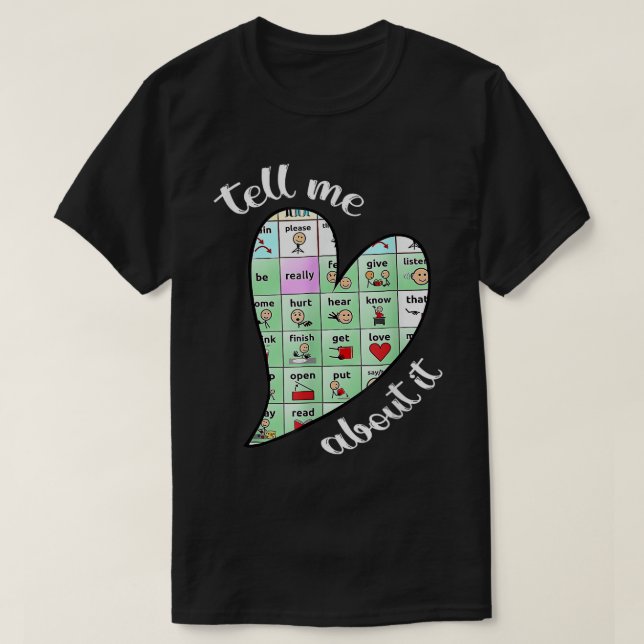 Tell Me About It Speech Pathology AAC Sped Teacher T-Shirt (Design Front)