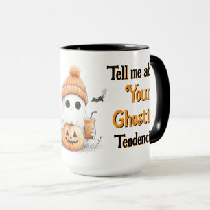 Tell Me About Your Ghosting Tendencies Mug