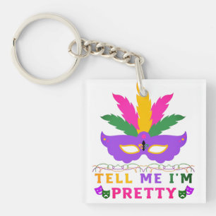 Tell Me I'm Pretty Mardi Gras Festival Key Ring