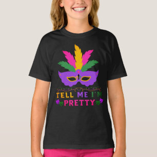 Tell Me I'm Pretty Mardi Gras Festival T-Shirt
