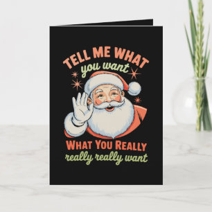 Tell Me What You Want Really Want Christmas Xmas  Holiday Card