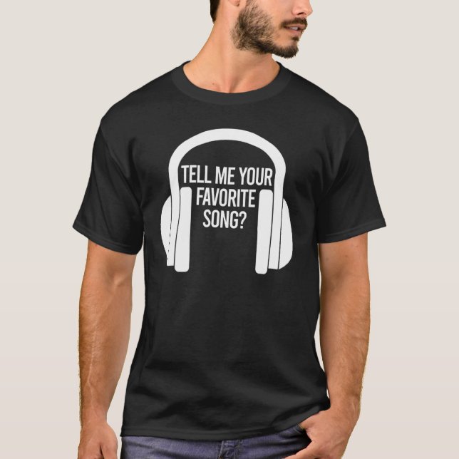 Tell Me Your Favourite Song Ice Breaker Headphones T-Shirt (Front)