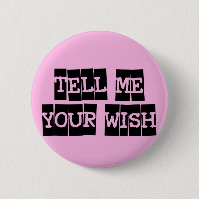 Tell me your wish 6 cm round badge (Front)