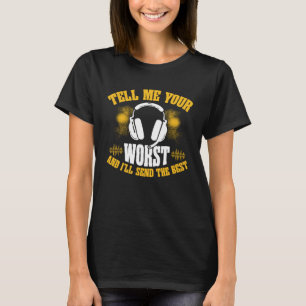 Tell Me Your Worst And I ll Send The Best 911 Disp T-Shirt