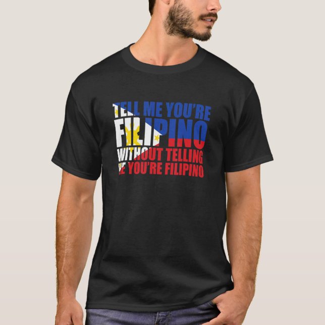Tell Me You're Filipino Philippines Pride Filipino T-Shirt (Front)