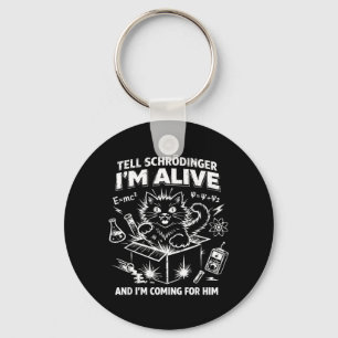 Tell Schrodinger Alive Science Humour Black Cat Key Ring