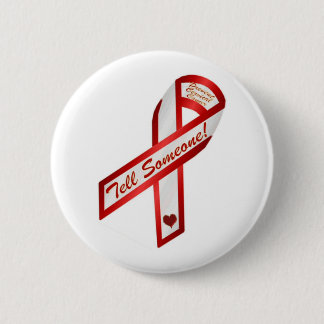 TELL SOMEONE!  HPV causes cervical cancer 6 Cm Round Badge