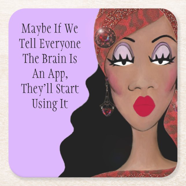 Tell Them The Brain Is An App Humour - DIVA Square Paper Coaster (Front)