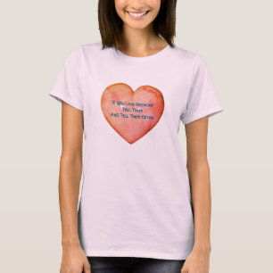Tell Them You Love Them Inspirational T-Shirt