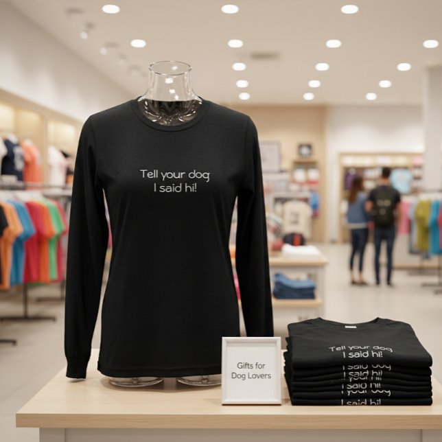 'Tell your dog I said hi!' Dog Lovers Playful Fun  Tri-Blend Shirt (Creator Uploaded)