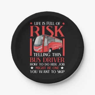 Telling This Bus Driver How To Do Paper Plate