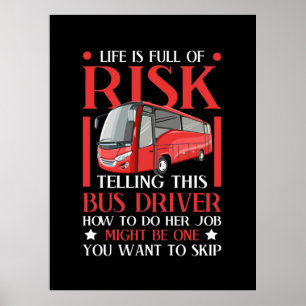 Telling This Bus Driver How To Do Poster