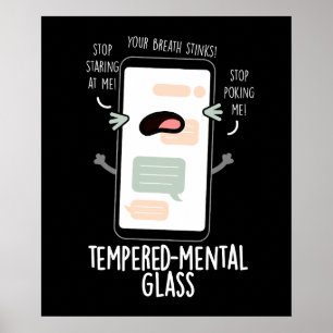 Tempered-mental Glass Funny Cellphone Pun Dark BG Poster