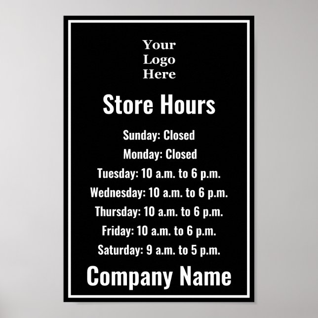 Template Black & White Your Logo Here Store Hours Poster (Front)