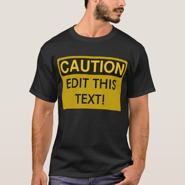 Template Caution, EDIT THE TEXT! T-Shirt (Front)