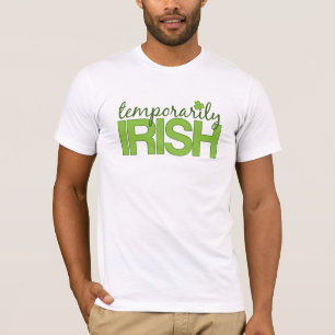 Temporarily Irish T-Shirt