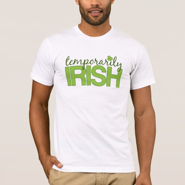 Temporarily Irish T-Shirt (Front)