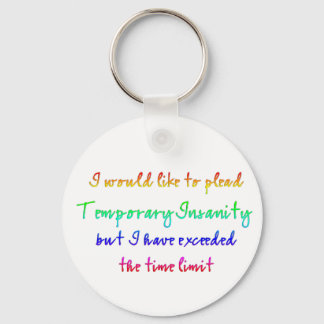 Temporary Insanity Key Ring
