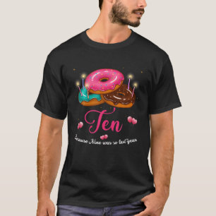 Ten Is So Sweet 10Th Doughnut Girl Birthday Decora T-Shirt