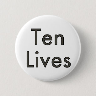 Ten Lives! 6 Cm Round Badge