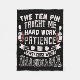Ten Pin Taught Me Every Curse Word Men Women Funny Fleece Blanket