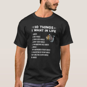Ten Things In Life Horse Riding Saying Jumping Wit T-Shirt