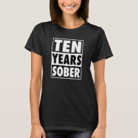 Ten Years Sober Recovering 10 Years Sobriety Anniv