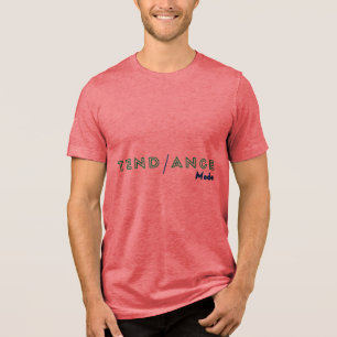 TENDANCE Mode T-shirt  Tri-Blend Shirt
